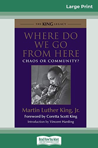 9780369316417: Where Do We Go from Here: Chaos or Community? (16pt Large Print Edition)