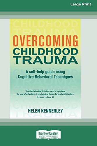 9780369316721: Overcoming Childhood Trauma (16pt Large Print Edition)