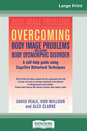 Stock image for Overcoming Body Image Problems Including Body Dysmorphic Disorder (16pt Large Print Edition) for sale by Lucky's Textbooks