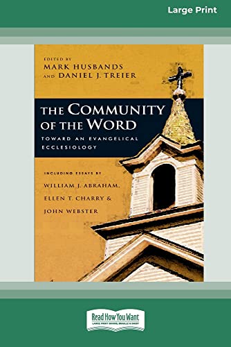 Beispielbild fr The Community Of The Word: Toward An Evangelical Ecclesiology [Standard Large Print 16 Pt Edition] zum Verkauf von Lucky's Textbooks