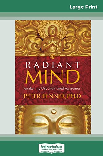 Beispielbild fr Radiant Mind: Awakening Unconditioned Awareness (16pt Large Print Edition) zum Verkauf von Ria Christie Collections