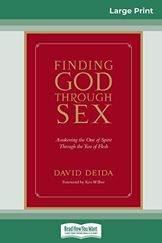 9780369321848: Finding God Through Sex: Awakening the One of Spirit Through the Two of Flesh (16pt Large Print Edition)