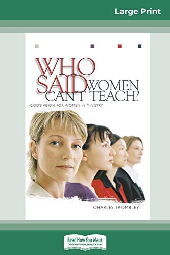 Stock image for Who Said Women Can't Teach (16pt Large Print Edition) for sale by Lucky's Textbooks