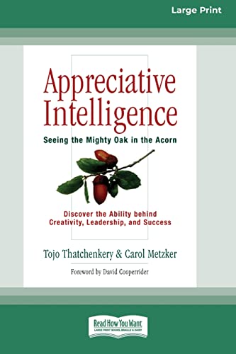 Imagen de archivo de Appreciative Intelligence: Seeing the Mighty Oak in the Acorn (16pt Large Print Edition) a la venta por Lucky's Textbooks