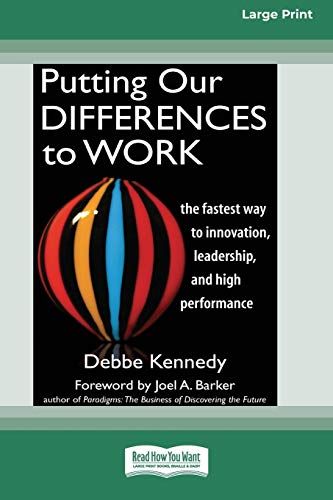 9780369323071: Putting Our Differences to Work: The Fastest Way to Innovation, Leadership, and High Performance (16pt Large Print Edition)