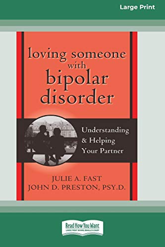 Stock image for Loving Someone with Bipolar Disorder: Understanding & Helping Your Partner (16pt Large Print Edition) for sale by California Books