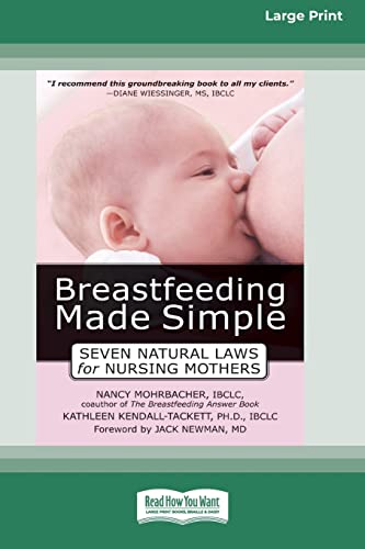 Stock image for Breastfeeding Made Simple: Seven Natural Laws for Nursing Mothers [Standard Large Print 16 Pt Edition] for sale by Ria Christie Collections