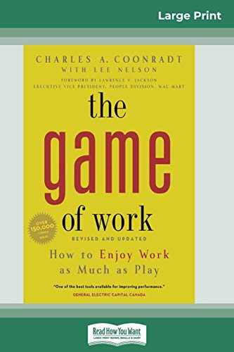 Stock image for The Game of Work: How to Enjoy Work as Much as Play (16pt Large Print Edition) for sale by Lucky's Textbooks