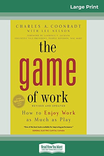 Stock image for The Game of Work How to Enjoy Work as Much as Play 16pt Large Print Edition for sale by Paperbackshop-US