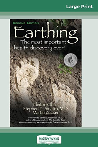 Stock image for Earthing: The Most Important Health Discovery Ever! (2nd Edition) (16pt Large Print Edition) for sale by ThriftBooks-Atlanta