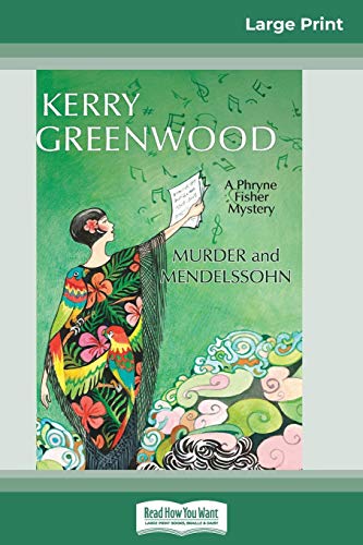 9780369325532: Murder and Mendelssohn: A Phyrne Fisher Mystery (16pt Large Print Edition)