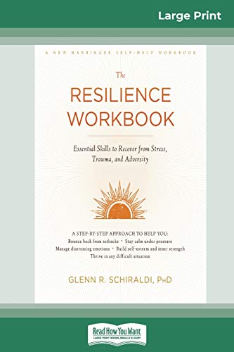 Stock image for Resilience Workbook: Essential Skills to Recover from Stress, Trauma, and Adversity (16pt Large Print Edition) for sale by California Books