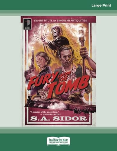 Imagen de archivo de Fury from the Tomb: THE INSTITUTE FOR SINGULAR ANTIQUITIES BOOK I a la venta por GF Books, Inc.