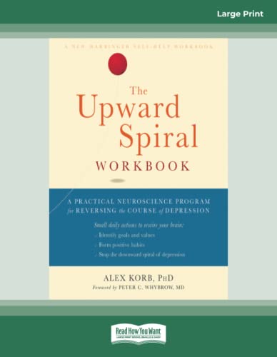 Imagen de archivo de The Upward Spiral Workbook: A Practical Neuroscience Program for Reversing the Course of Depression a la venta por GF Books, Inc.