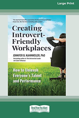 Imagen de archivo de Creating Introvert-Friendly Workplaces: How to Unleash Everyone's Talent and Performance (16pt Large Print Edition) a la venta por Lucky's Textbooks