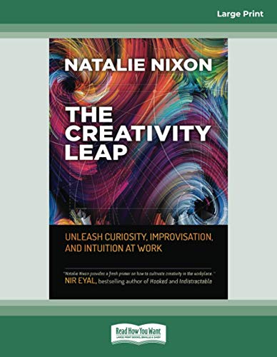 Imagen de archivo de The Creativity Leap: Unleash Curiosity, Improvisation, and Intuition at Work a la venta por GF Books, Inc.