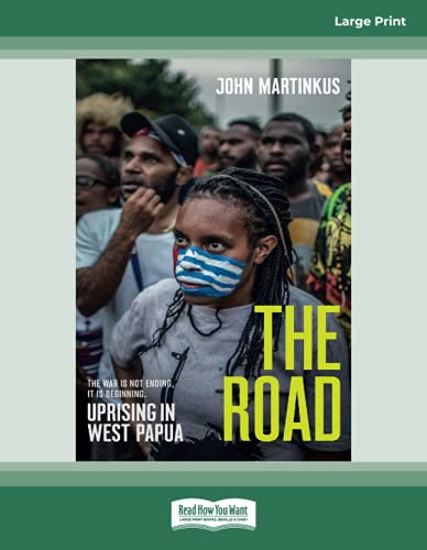 Stock image for The Road: Uprising in West Papua for sale by GF Books, Inc.