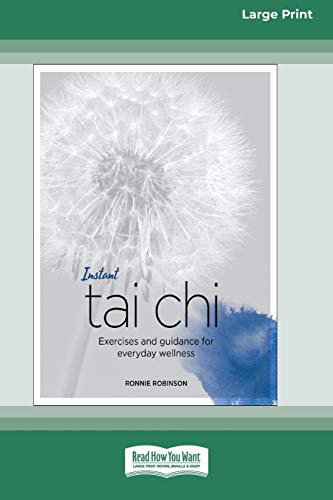 Stock image for Instant Tai Chi: Exercises and Guidance for Everyday Wellness (16pt Large Print Edition) for sale by GF Books, Inc.