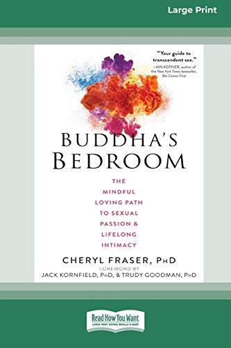 Stock image for Buddha's Bedroom: The Mindful Loving Path to Sexual Passion and Lifelong Intimacy (16pt Large Print Edition) for sale by ThriftBooks-Atlanta