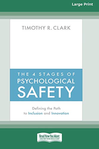 Imagen de archivo de The 4 Stages of Psychological Safety : Defining the Path to Inclusion and Innovation (16pt Large Print Edition) a la venta por Better World Books: West