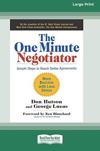 Stock image for The One Minute Negotiator: Simple Steps to Reach Better Agreements [Standard Large Print 16 Pt Edition] for sale by Lucky's Textbooks