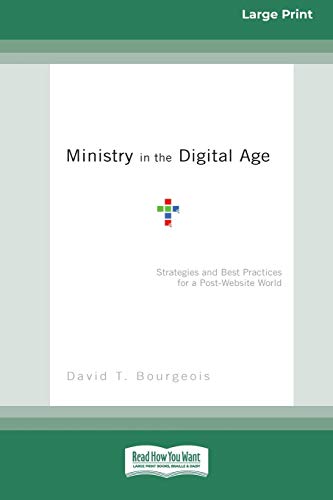 Stock image for Ministry in the Digital Age: Strategies and Best Practices for a Post-Website World (16pt Large Print Edition) for sale by Chiron Media