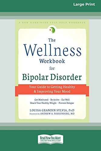 Stock image for The Wellness Workbook for Bipolar Disorder: Your Guide to Getting Healthy and Improving Your Mood (16pt Large Print Edition) for sale by Chiron Media