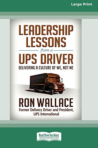 Imagen de archivo de Leadership Lessons from a UPS Driver: Delivering a Culture of We, Not Me (16pt Large Print Edition) a la venta por Chiron Media