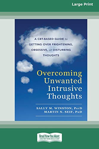 Stock image for Overcoming Unwanted Intrusive Thoughts (16pt Large Print Edition) for sale by Better World Books