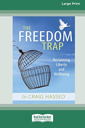 Stock image for The Freedom Trap: Reclaiming liberty and wellbeing (16pt Large Print Edition) for sale by Mispah books