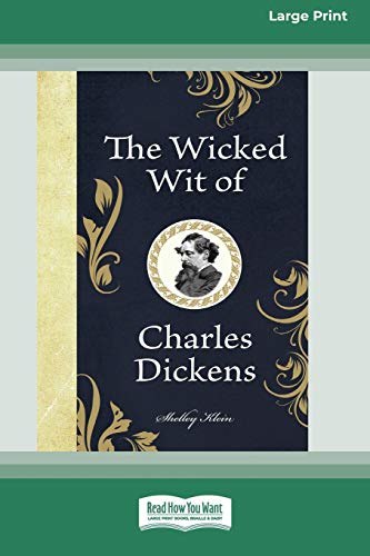 9780369362230: The Wicked Wit of Charles Dickens (16pt Large Print Edition)