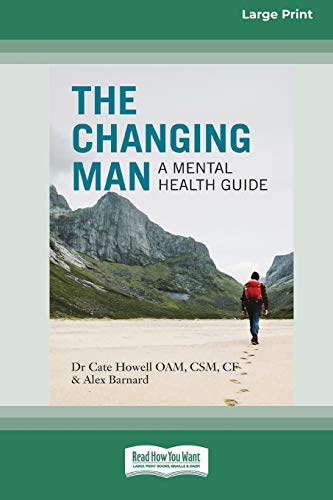 9780369362575: The Changing Man: A Mental Health Guide (16pt Large Print Edition)
