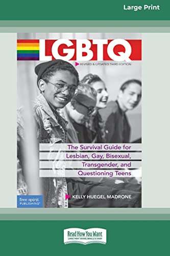 Stock image for LGBTQ: The Survival Guide for Lesbian, Gay, Bisexual, Transgender, and Questioning Teens [Standard Large Print 16 Pt Edition] for sale by PlumCircle