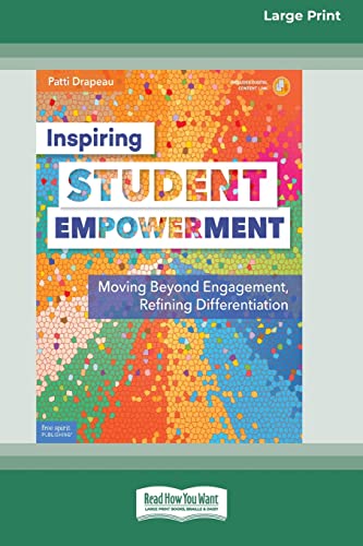 Imagen de archivo de Inspiring Student Empowerment: Moving Beyond Engagement, Refining Differentiation [16pt Large Print Edition] a la venta por Lucky's Textbooks