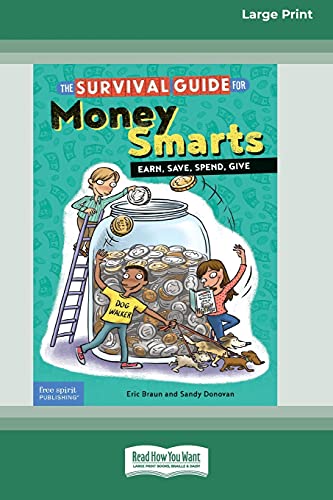 Stock image for The Survival Guide for Money Smarts: Earn, Save, Spend, Give [Standard Large Print 16 Pt Edition] for sale by Lucky's Textbooks