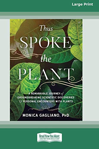 Stock image for Thus Spoke the Plant: A Remarkable Journey of Groundbreaking Scientific Discoveries and Personal Encounters with Plants (16pt Large Print Edition) for sale by GF Books, Inc.