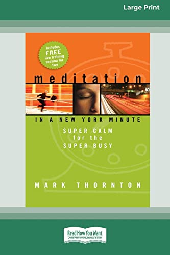 Stock image for Meditation in a New York Minute: Super Calm For The Super Busy (16pt Large Print Edition) for sale by WorldofBooks