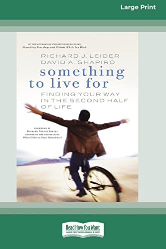 Beispielbild fr Something To Live For: Finding Your Way In The Second Half of Life (16pt Large Print Edition) zum Verkauf von Lucky's Textbooks