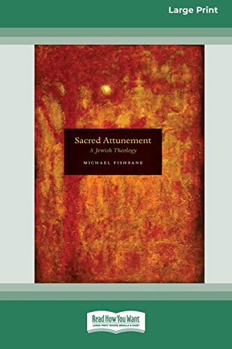 Beispielbild fr Sacred Attunement: A Jewish Theology (16pt Large Print Edition) zum Verkauf von Ria Christie Collections