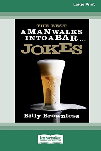 Beispielbild fr The Best 'A Man Walks Into a Bar' Jokes (16pt Large Print Edition) zum Verkauf von Lucky's Textbooks
