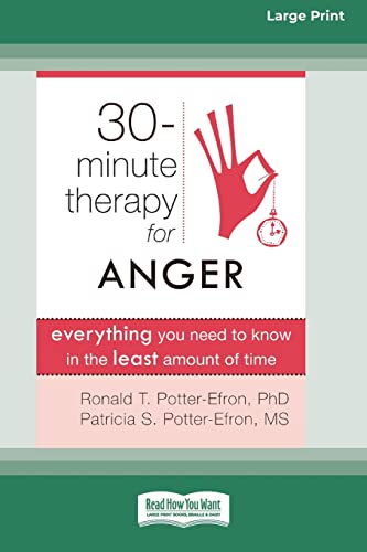 Stock image for Thirty-Minute Therapy for Anger: Everything You Need to Know in the Least Amount of Time (16pt Large Print Edition) for sale by Lucky's Textbooks