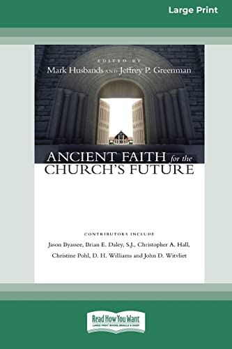 Stock image for Ancient Faith for the Church's Future [Standard Large Print 16 Pt Edition] for sale by Ria Christie Collections