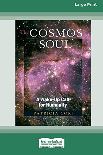 9780369371539: The Cosmos of Soul: A Wake-Up Call for Humanity [Standard Large Print 16 Pt Edition]