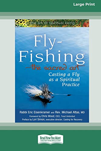 Stock image for Fly-Fishing - The Sacred Art: Casting a Fly As a Spiritual Practice [Standard Large Print 16 Pt Edition] for sale by Chiron Media