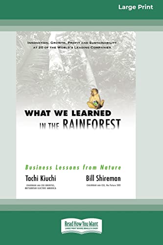 Stock image for What We Learned in the Rainforest: Business Lessons from Nature (16pt Large Print Edition) for sale by Ria Christie Collections