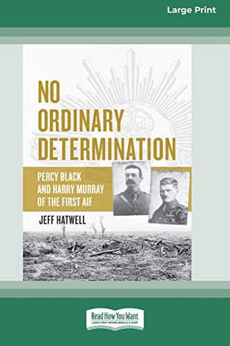 Stock image for No Ordinary Determination: Percy Black and Harry Murray of the First AIF (16pt Large Print Edition) for sale by Chiron Media
