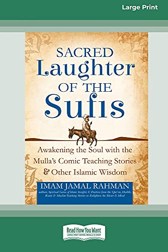 Stock image for Sacred Laughter of the Sufis: Awakening the Soul with the Mulla's Comic Teaching Stories and Other Islamic Wisdom [Standard Large Print 16 Pt Edition] for sale by Lucky's Textbooks