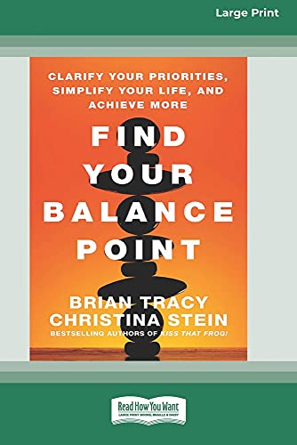 Beispielbild fr Find Your Balance Point: Clarify Your Priorities, Simplify Your Life, and Achieve More [Standard Large Print 16 Pt Edition] zum Verkauf von Lucky's Textbooks