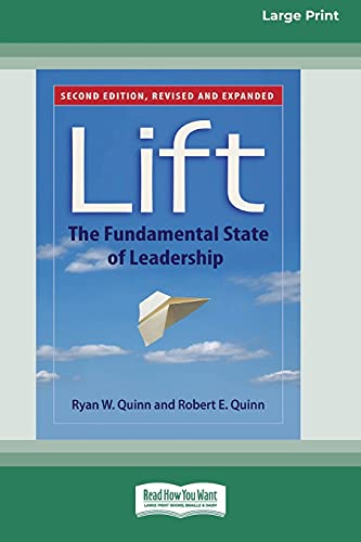 Beispielbild fr Lift: The Fundamental State of Leadership (Second Edition) [Standard Large Print 16 Pt Edition] zum Verkauf von Ria Christie Collections