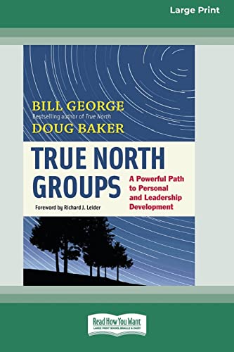 Beispielbild fr True North Groups: A Powerful Path to Personal and Leadership Development [Standard Large Print 16 Pt Edition] zum Verkauf von Lucky's Textbooks